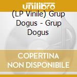 (LP Vinile) Grup Dogus - Grup Dogus vinile