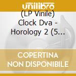 (LP Vinile) Clock Dva - Horology 2 (5 Lp) vinile