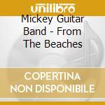Mickey Guitar Band - From The Beaches cd