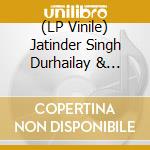 (LP Vinile) Jatinder Singh Durhailay & David Edren - Tea Notes vinile
