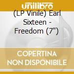 (LP Vinile) Earl Sixteen - Freedom (7