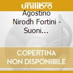 Agostino Nirodh Fortini - Suoni Immaginari cd musicale