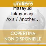 Masayuki Takayanagi - Axis / Another Revolvable Thing (2 Cd) cd