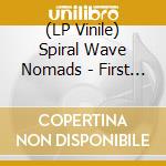 (LP Vinile) Spiral Wave Nomads - First Encounters vinile