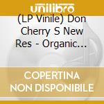 (LP Vinile) Don Cherry S New Res - Organic Music Theatre: Festival De Jazz (2 Lp) lp vinile