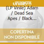 (LP Vinile) Adam / Dead Sea Apes / Black Tempest Stone - Dataland vinile
