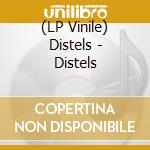 (LP Vinile) Distels - Distels vinile