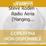 Steve Roden - Radio Airria (Hanging Garden) / Vein Stem Is Calm cd