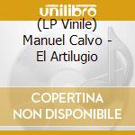 (LP Vinile) Manuel Calvo - El Artilugio lp vinile
