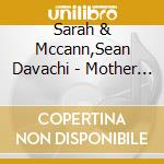 Sarah & Mccann,Sean Davachi - Mother Of Pearl cd musicale