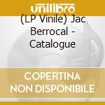 (LP Vinile) Jac Berrocal - Catalogue vinile