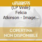 (LP Vinile) Felicia Atkinson - Image Language (2 Lp) vinile