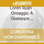 Loren Rush - Omaggio A Giuseppe Ungaretti cd musicale