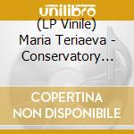 (LP Vinile) Maria Teriaeva - Conservatory Of Flowers vinile