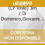(LP Vinile) Jim / Di Domenico,Giovanni O'Rourke - Immanent In Nervous Activity vinile