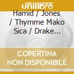 Hamid / Jones / Thymme Mako Sica / Drake - Formless cd