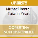 Michael Ranta - Taiwan Years cd