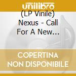 (LP Vinile) Nexus - Call For A New Life lp vinile