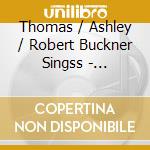 Thomas / Ashley / Robert Buckner Singss - Spontaneous Musical Invention cd