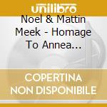 Noel & Mattin Meek - Homage To Annea Lockwood cd