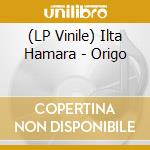(LP Vinile) Ilta Hamara - Origo vinile