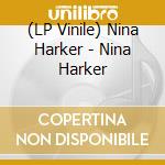 (LP Vinile) Nina Harker - Nina Harker vinile