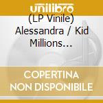 (LP Vinile) Alessandra / Kid Millions Novaga - Sinopia vinile