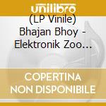 (LP Vinile) Bhajan Bhoy - Elektronik Zoo Sounds vinile