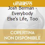 Josh Berman - Everybody Else's Life, Too cd