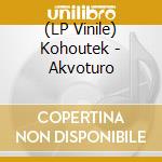 (LP Vinile) Kohoutek - Akvoturo vinile