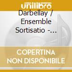 Darbellay / Ensemble Sortisatio - Requiem Oyama cd