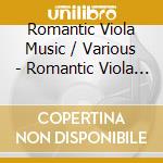 Romantic Viola Music / Various - Romantic Viola Music / Various cd