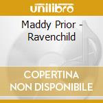 Maddy Prior - Ravenchild cd