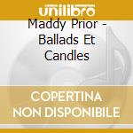 Maddy Prior - Ballads Et Candles cd