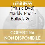 (Music Dvd) Maddy Prior - Ballads & Candles cd