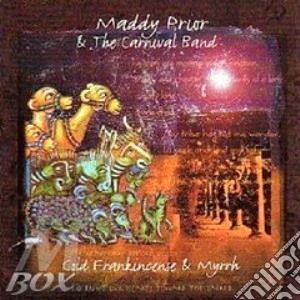 Maddy Pryor & The Carnival Band - Gold Frankincense & Myrrh cd musicale di Maddy pryor & the carnival ban