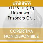 (LP Vinile) Dj Unknown - Prisoners Of Gravity vinile