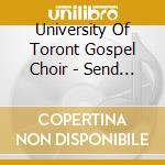 University Of Toront Gospel Choir - Send Me cd musicale di University Of Toront Gospel Choir