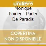 Monique Poirier - Parler De Paradis cd