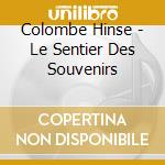 Colombe Hinse - Le Sentier Des Souvenirs cd