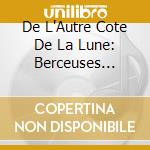 De L'Autre Cote De La Lune: Berceuses Acadiennes cd