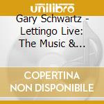 Gary Schwartz - Lettingo Live: The Music & Influence Of Ornette Co cd musicale di Gary Schwartz