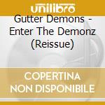 Gutter Demons - Enter The Demonz (Reissue) cd