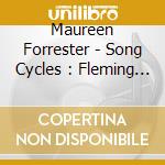 Maureen Forrester - Song Cycles : Fleming Schumann Mahler cd