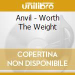 Anvil - Worth The Weight cd