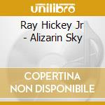 Ray Hickey Jr - Alizarin Sky cd