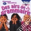 Sara Jordan Publishing - Chansons Educatives Vol. 1: Des Airs De Grammaire cd