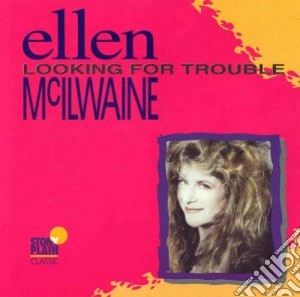 Ellen Mcilwaine - Looking For Trouble cd musicale di Mcilwaine Ellen