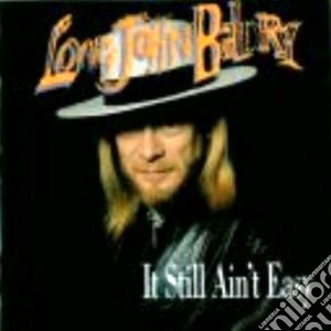 Long John Baldry - Still Ain't Easy cd musicale di Long john baldry
