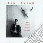 Ian Tyson - And Stood There Amazed cd